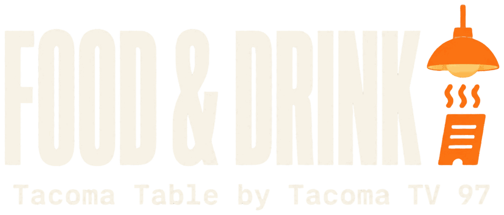 Food & Drink — Tacoma Table by Tacoma TV 97